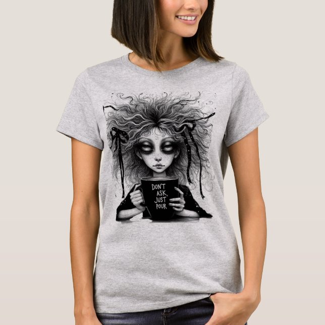 Fråga inte, bara hälla t shirt (Framsida)