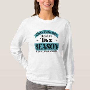 Fråga inte ens om jag kan betala skatt för beskatt t shirt