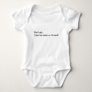 Fråga inte…, Jag gör inte begäran för trick på -! T Shirt