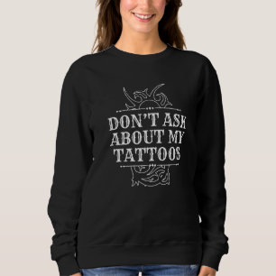 Fråga inte om Piercing Gage för mina tatueringsart T Shirt