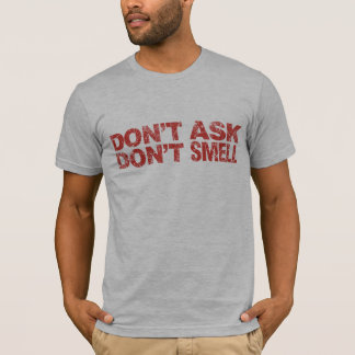 Fråga inte Smell: Bella Canvas Tee