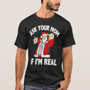 Fråga Mamma om jag är jultomten... Jul Xma. T Shirt