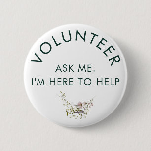 Fråga mig Blommigt Rustic Volunteer Knapp