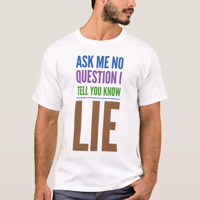 Fråga mig ingen lättläst fråga, citat BrownText T Shirt (Framsida)