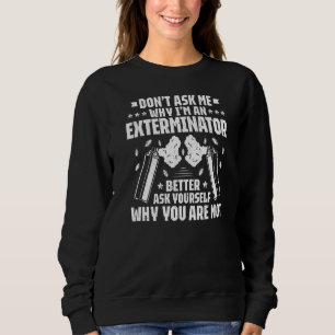 Fråga mig inte Exterminator för bröstkontroll T Shirt