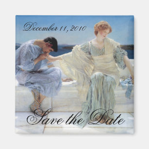 Fråga mig inte mer, Alma Tadema, Spara datumet Magnet