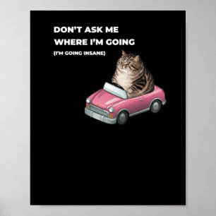 Fråga mig inte vart jag ska gå (jag är på väg att poster