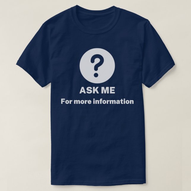 Fråga mig något om mer information t shirt (Design framsida)