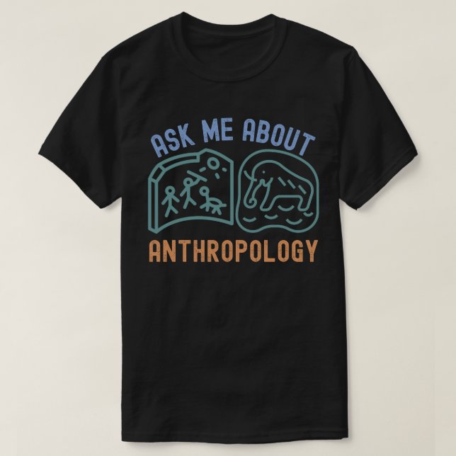 Fråga mig om antropologi, antropolog t shirt (Design framsida)