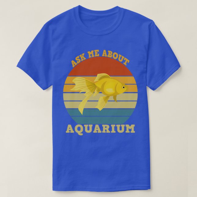 Fråga mig om Aquarium-behållande T Shirt (Design framsida)