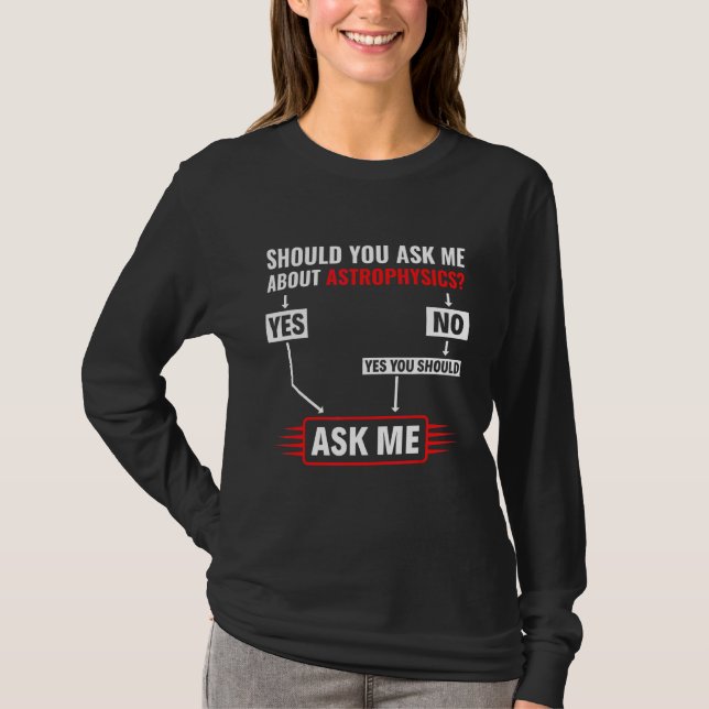 Fråga mig om Astrofysik Astrofysik T Shirt (Framsida)