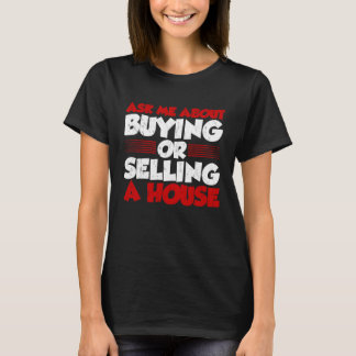 Fråga Mig Om Att Köpa Eller Sälja Ett Hus T Shirt
