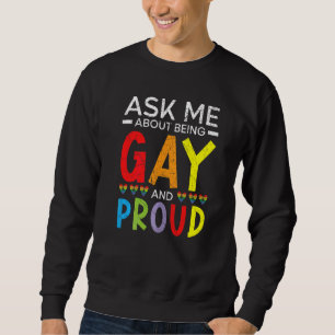 Fråga mig om att vara Gay och stolt Pride Mon Lång Ärmad Tröja