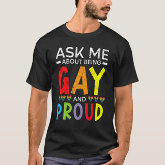 Fråga mig om att vara Gay och stolt Pride Mon T Shirt
