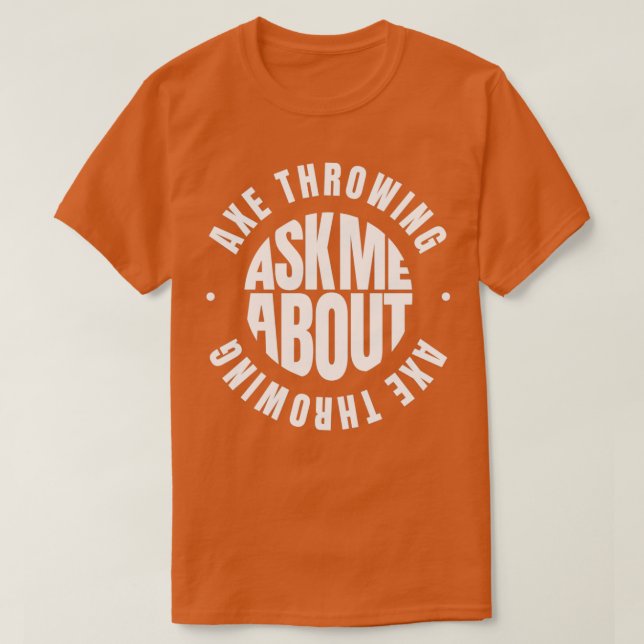 Fråga mig om Ax Throwing 4 T Shirt (Design framsida)