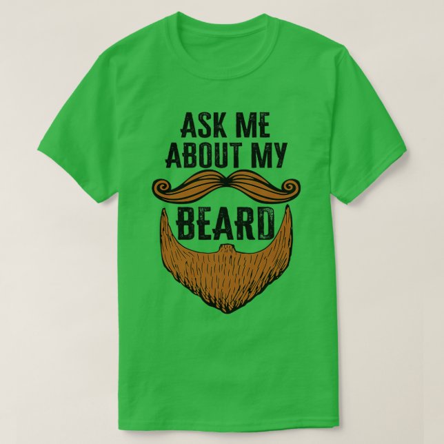 Fråga mig om Beard Funny Beard Baby Ansikte Gift F T Shirt (Design framsida)