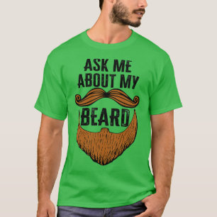 Fråga mig om Beard Funny Beard Baby Ansikte Gift F T Shirt