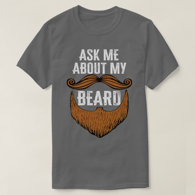 Fråga mig om Beard Funny Beard Baby Ansikte Gift F T Shirt (Design framsida)