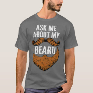 Fråga mig om Beard Funny Beard Baby Ansikte Gift F T Shirt
