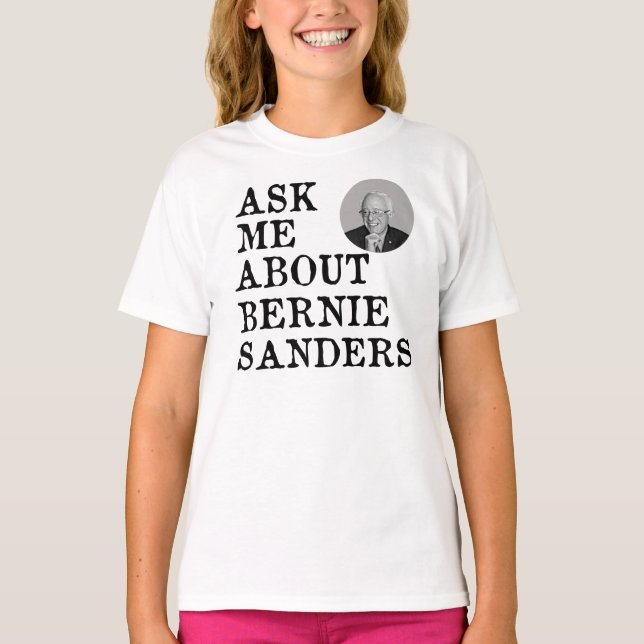 FRÅGA MIG OM BERNIE SANDERS TEE SHIRT (Framsida)