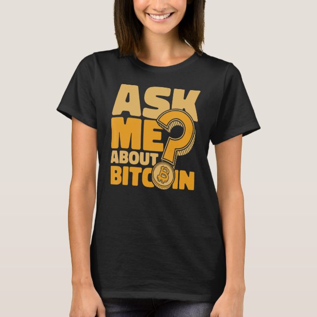 Fråga mig om BiBlockchain för kryptering av Bitcoi T Shirt (Framsida)