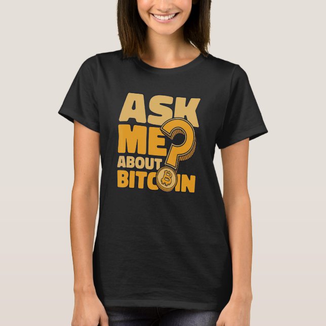 Fråga mig om BiBlockchain för kryptering av Bitcoi T Shirt (Framsida)