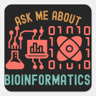 Fråga mig om bioinformatik, bioinformatik-citat fyrkantigt klistermärke