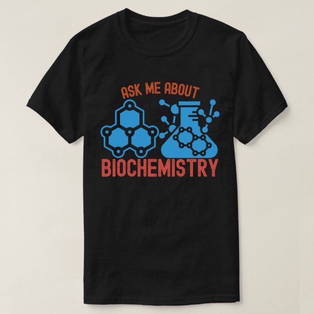Fråga mig om biokemi.. t shirt (Design framsida)