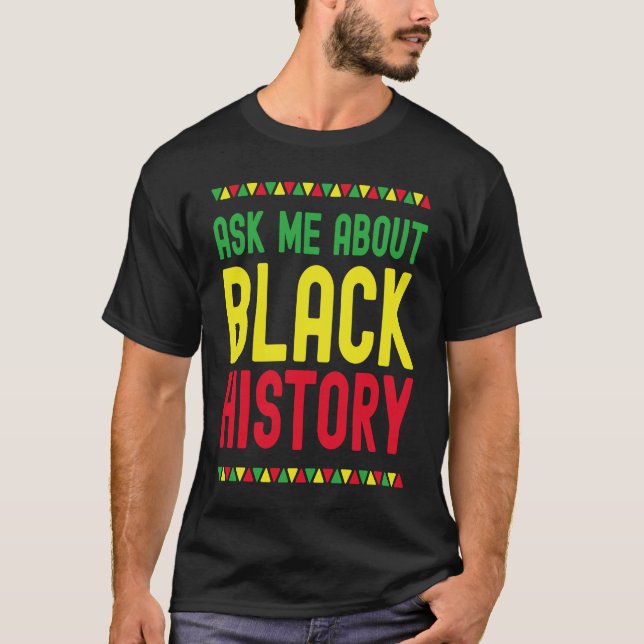 Fråga mig om Black History Afro African T Shirt (Framsida)