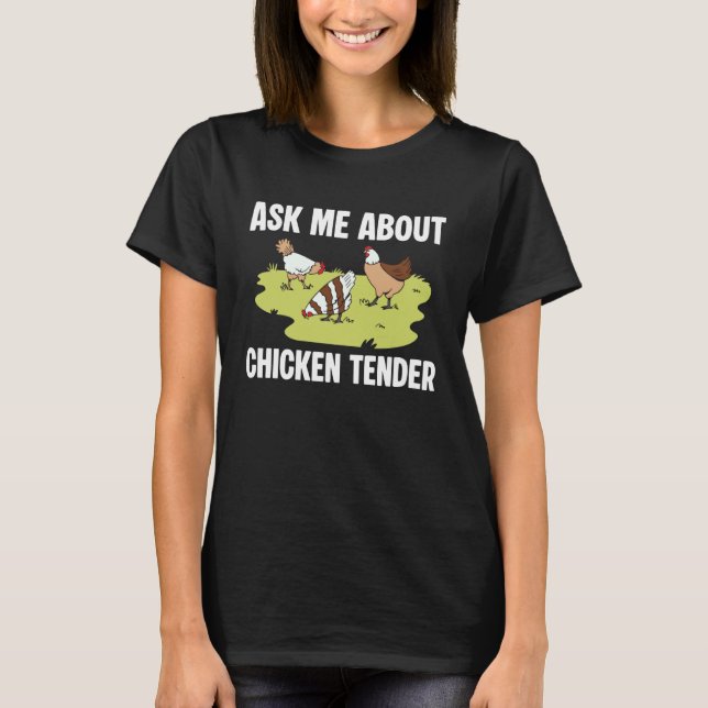Fråga Mig Om Chicken Tender T Shirt (Framsida)