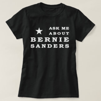 Fråga mig om den Bernie slipmaskinT-tröja T-shirt