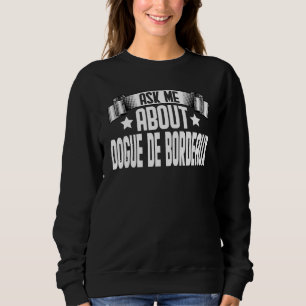 Fråga mig om Dogue De Bordeaux Hund T Shirt