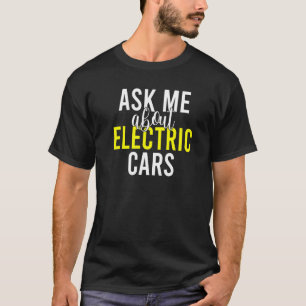 Fråga mig om elbilar EV Electric Fordon 1 T Shirt