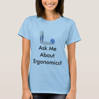Fråga mig om ergonomi! tee shirt