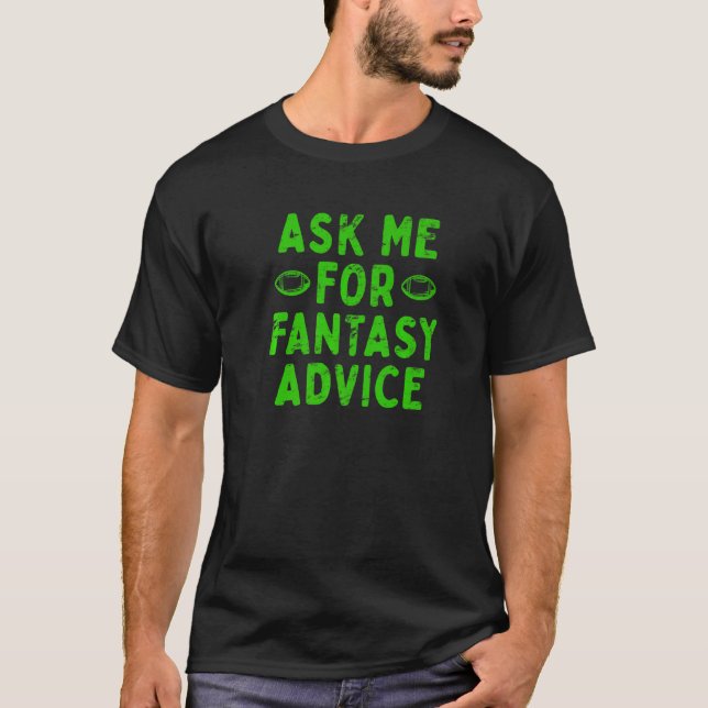 Fråga mig om Fantasy Football Advice Manager T Shirt (Framsida)