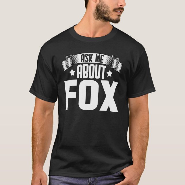 Fråga mig om Fox Fox T Shirt (Framsida)