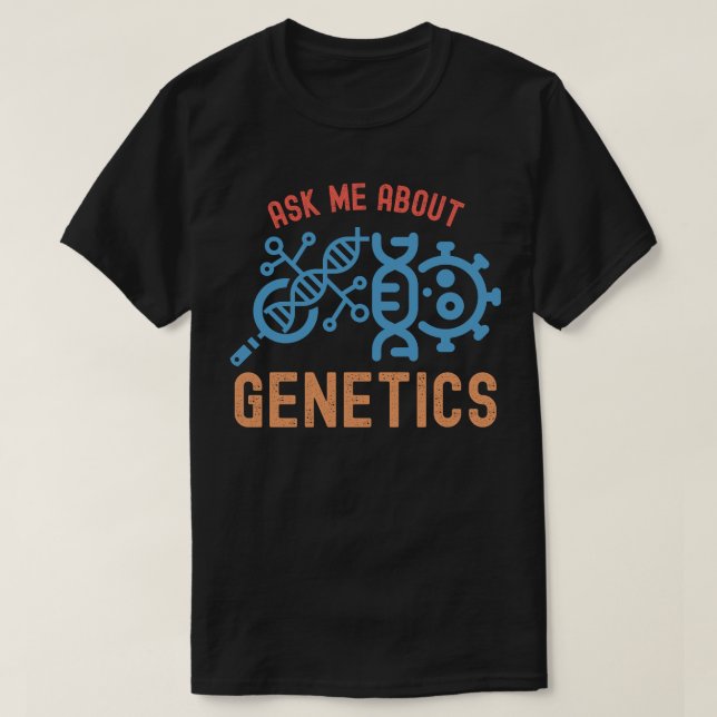 Fråga mig om genetik, genetikcitat t shirt (Design framsida)