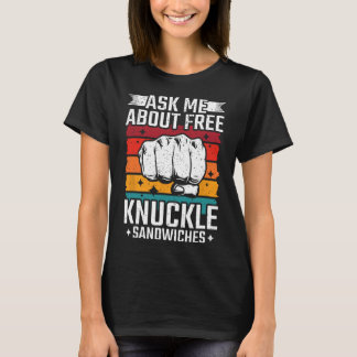 Fråga mig om gratis Knuckle Sandwiches T Shirt