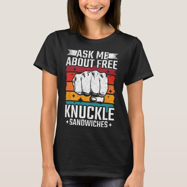 Fråga mig om gratis Knuckle Sandwiches T Shirt (Framsida)