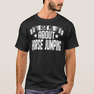Fråga mig om häststötar på Equestrian Horse Rider T Shirt