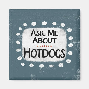 Fråga mig om Hotdog-kylare Magnet