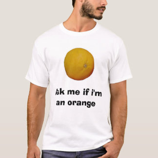 Fråga mig om I-förmiddagen en orange Tee Shirt