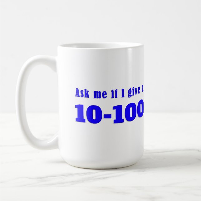 Fråga mig om jag Ge A 10-100 Kaffemugg (Vänster)