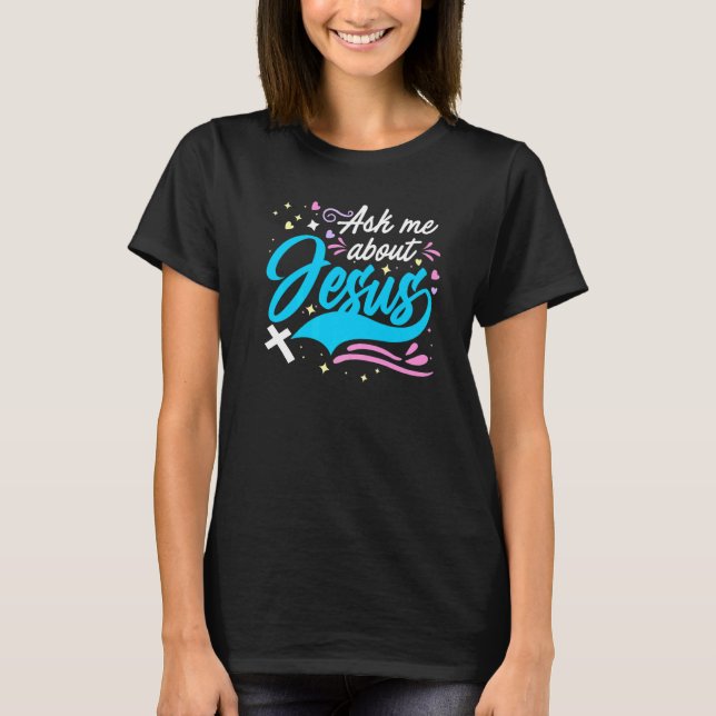 Fråga mig om Jesus Church & Gud Christian Minister T Shirt (Framsida)