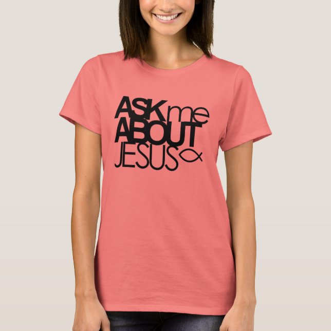 Fråga mig om Jesus Ringer Shirt Tee (Framsida)