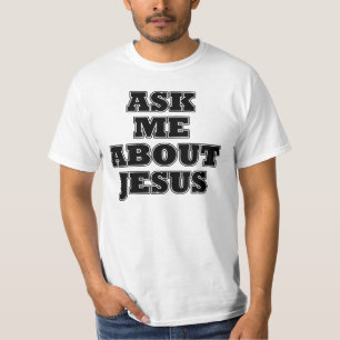 Fråga mig om Jesus Tee