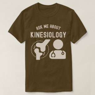 Fråga mig om kinesiologi, Kinesiolog T Shirt