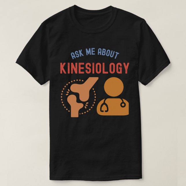 Fråga mig om kinesiologi, Kinesiolog T Shirt (Design framsida)