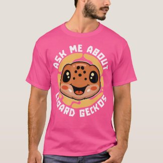 Fråga mig om Leopard Gecko för Gecko Älskare T Shirt
