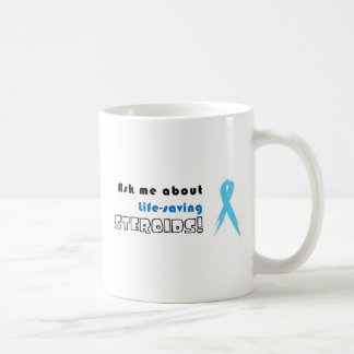 Fråga mig om liv-besparingen steroider! kaffemugg